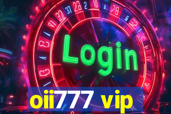 oii777 vip